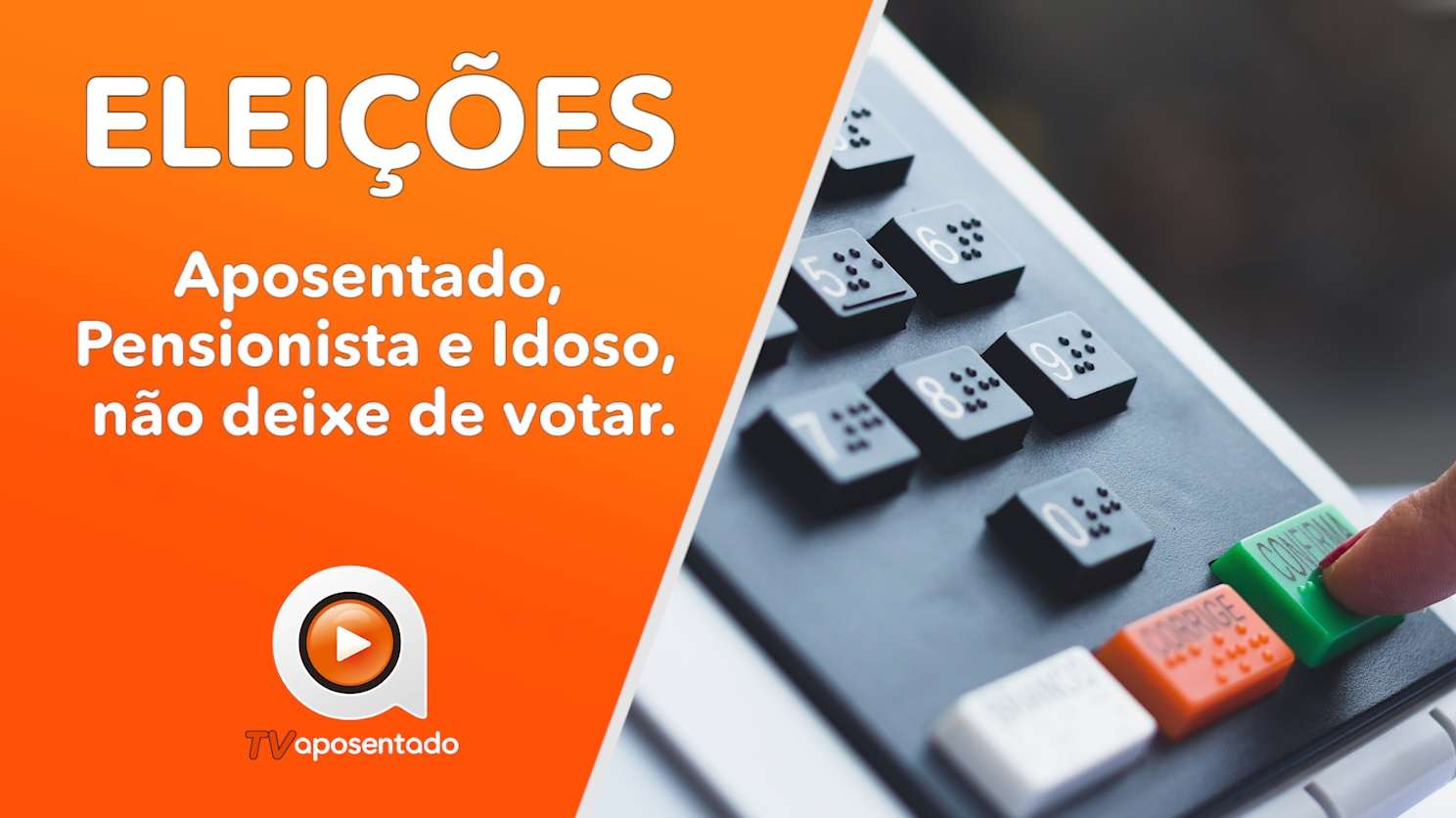 ATENÇÃO IDOSO | Saiba a importância do seu voto