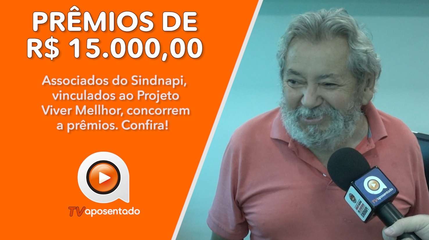  TV APOSENTADO | Sócio do Sindnapi ganha R$ 15.000,00 