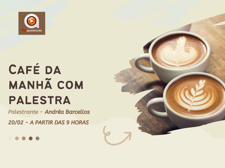  ☕ CAFÉ COM PALESTRA | 20/02 - A partir das 9 horas 