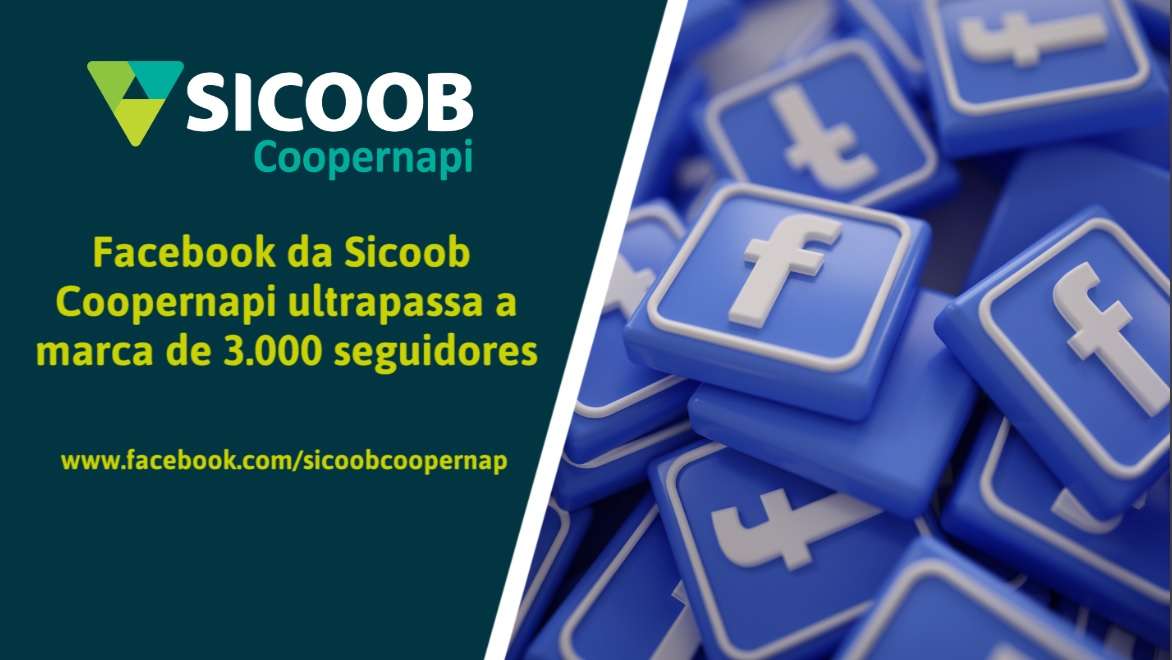 EXPANSÃO | Facebook da Sicoob Coopernapi ultrapassa a marca de 3.000 seguidores