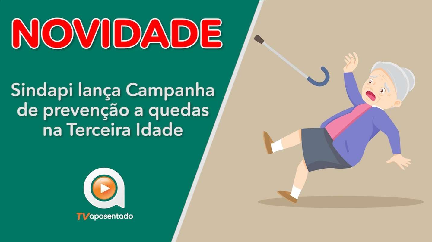 TV APOSENTADO | Sindnapi lança Campanha de prevenção a quedas na Terceira Idade